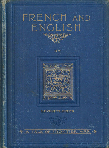 French and English: A Story of the Struggle in America (Published 1899) | E. Everett-Green