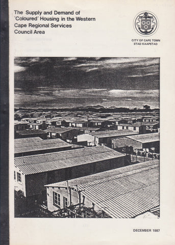 The Supply and Demand of 'Coloured' Housing in the Western Cape Regional Services Council Area