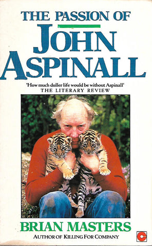 The Passion of John Aspinall | Brian Masters