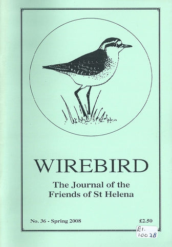 Wirebird: The Journal of the Friends of St Helena (No. 36, Spring 2008)
