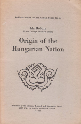 Origin of the Hungarian Nation (Inscribed by Author) | Ida Bobula