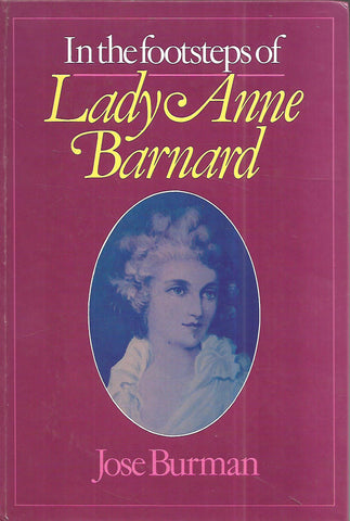 In the Footsteps of Lady Anne Barnard | Jose Burman