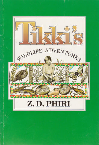 Tikki's Wildlife Adventures (Inscribed by Author) | Z. D. Phiri