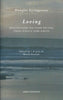 Loving: Selected Poems and Other Writings | Douglas Livingstone
