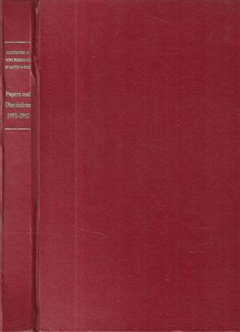 Association of Mine Managers of South Africa: Papers and Discussions (1992-1993)