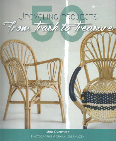 50 Upcycling Projects: From Trash to Treasure | Misi Overturf