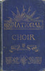 The National Choir: Part Songs, Standard & Original