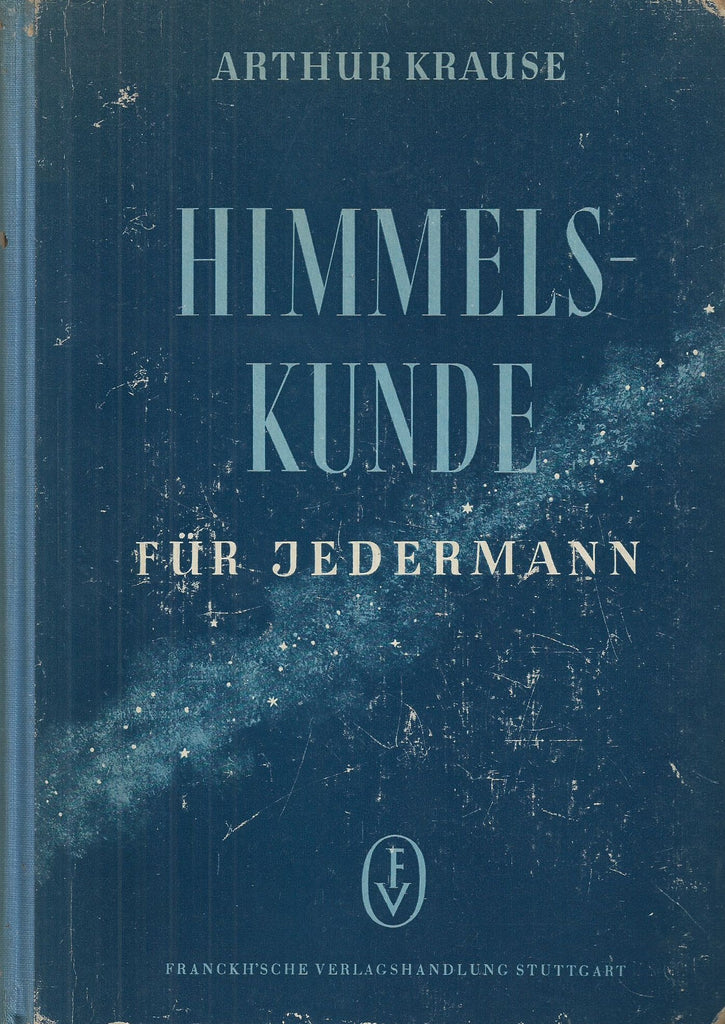 Himmelskunde fur Jedermann (German, published 1948) | Arthur Krause