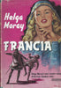 Francia (First Edition, 1959) | Helga Moray