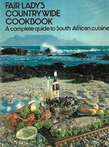 Fair Lady's Countrywide Cookbook: A Complete Guide to South African Cuisine (Supplement to Fair Lady Magazine, June 1977)