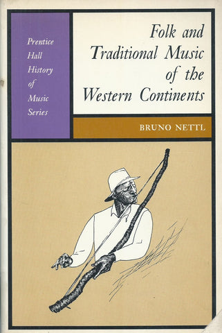 Folk and Traditional Music of the Western Continents | Bruno Nettl