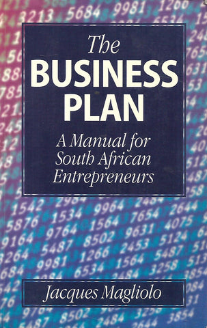 The Business Plan: A Manual for South African Entrepreneurs (Inscribed by Author) | Jacques Magliolo