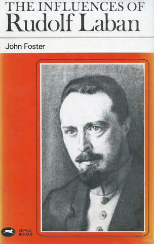 The Influences of Rudolf Laban | John Foster