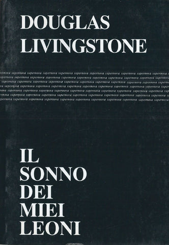 Il Sonno dei Miei Leoni (Italian/English) | Douglas Livingstone