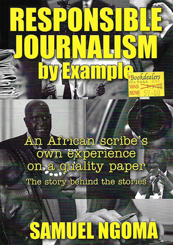 Responsible Journalism by Example: An African Scribe's Own Experience on a Quality Paper | Samuel Ngoma