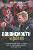 AFC Bournemouth: The Rise & Fall | Neil Meldrum