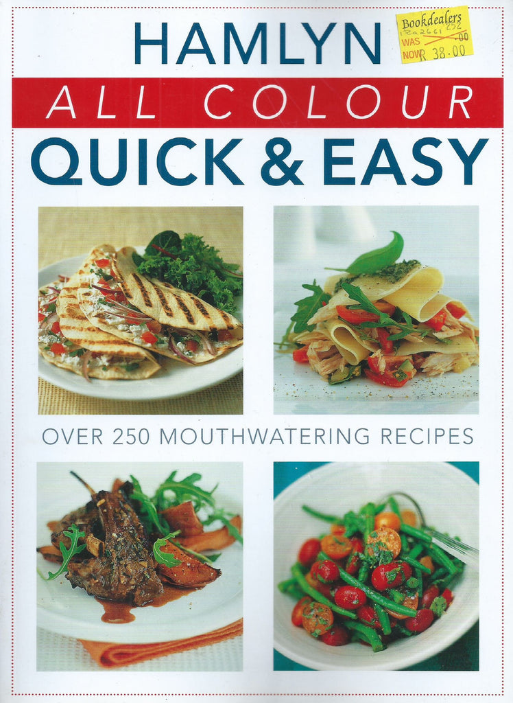 Hamlyn All Colour Quick & Easy Cookbook: Over 250 Mouthwatering Recipes