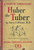 Huber the Tuber: A Story of Tuberculosis | Harry A. Wilmer