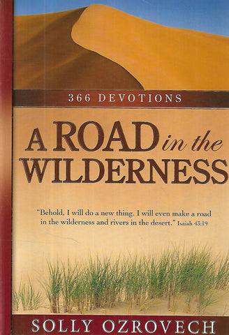 A Road in the Wilderness: 366 Devotions | Solly Ozrovech