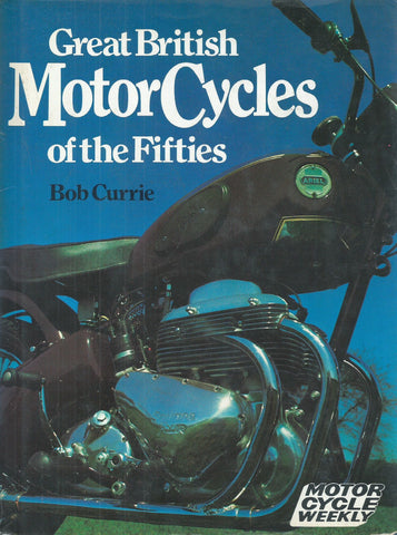 Great British Motorcycles of the Fifties | Bob Currie