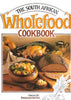The South African Wholefood Cookbook | Magdaleen van Wyk (Ed.)