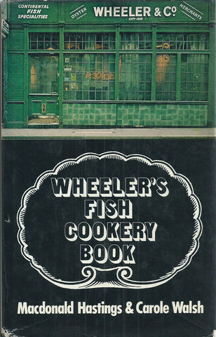 Wheeler's Fish Cookery Book | Macdonald Hastings & Carole Walsh