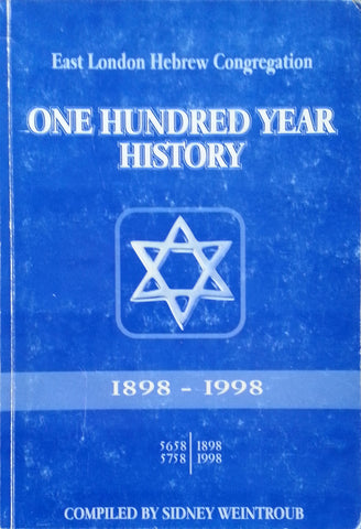 East London Hebrew Congregation: One Hundred Year History | Sidney Weintroub (Ed.)