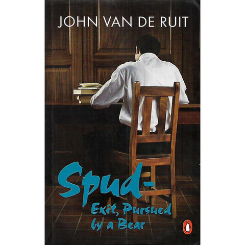 Spud: Exit, Pursued by a Bear | John van de Ruit