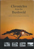 Chronicles from the Bushveld: Adventures of Pioneering Engineers in Southern Africa (Limited Edition)