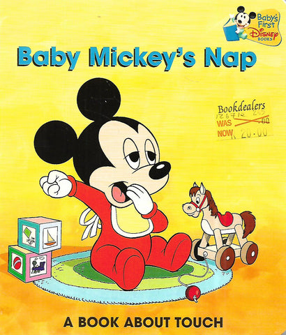 Baby Mickey's Nap: A Book About Touch (Baby's First Disney Books)