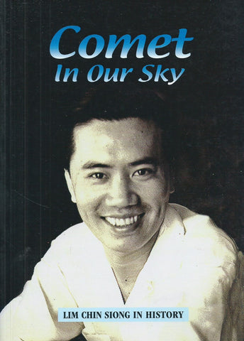 Comet in Our Sky: Lim Chin Siong in History | Tan Jin Quee & Jomo K. S. (Eds.)