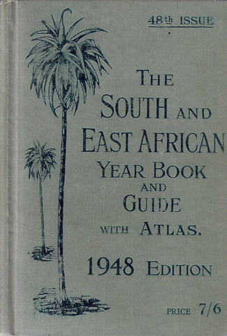 The South and East African Year Book and Guide with Atlas (1948 Edition) | A. Gordon-Brown (Ed.)