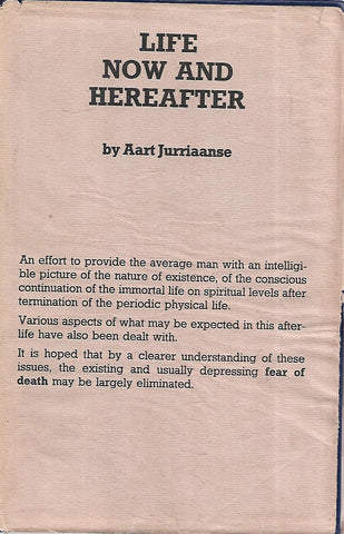 Life: Now and Hereafter (Inscribed by the Author's Daughter | Aart Jurriaanse