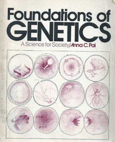 Foundations of Genetics: A Science for Society | Anna C. Pai