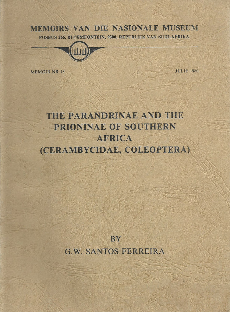 The Parandrinae and the Prioninae of Southern Africa (Cerambycidae, Coleoptera) | G. W. Santos Ferreira