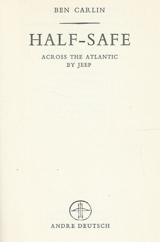Half-Safe: Across the Atlantic by Jeep | Ben Carlin