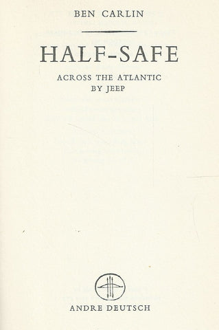 Half-Safe: Across the Atlantic by Jeep | Ben Carlin