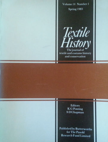 Textile History: The Journal of Textile and Costume History and Conservation  (Vol 14, No. 1, Spring 1983)
