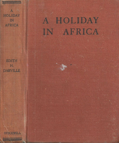 A Holiday in Africa: A Story for Girls and Boys (Inscribed by Author) | Edith H. Darville
