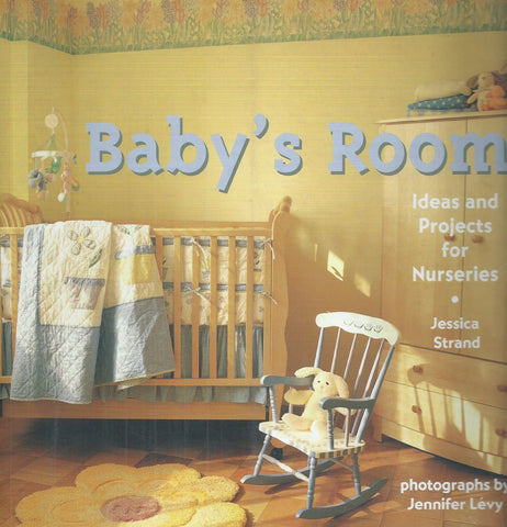 Baby's Room: Ideas and Projects for Nurseries | Jessica Strand