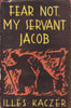 Fear Not, My Servant Jacob (First Edition, 1947) | Illes Kaczer