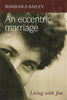 An Eccentric Marriage: Living with Jim | Barbara Bailey