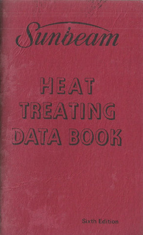 Sunbeam Heat Treating Data Book (6th Edition)