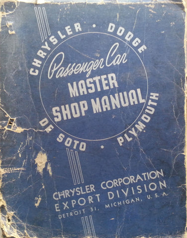 Passenger Car Master Shop Manual (Chrysler, Dodge, De Soto, Plymouth)