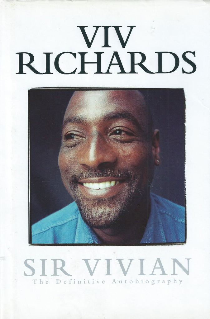 Sir Vivian: The Definitive Autobiography | Viv Richards