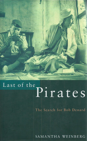 Last of the Pirates: The Search for Bob Denard (Inscribed by Author) | Samantha Weinberg