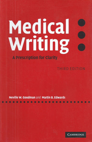 Medical Writing: A Prescription for Clarity | Neville W. Goodman & Martin B. Edwards