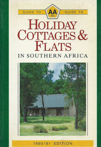 AA Guide to Holiday Cottages & Flats in Southen Africa (1990/91 Edition)