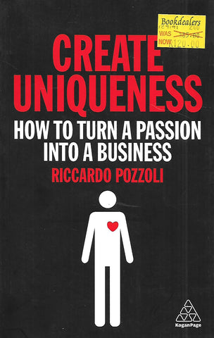 Create Uniqueness: How to Turn a Passion into a Business | Riccardo Pozzoli