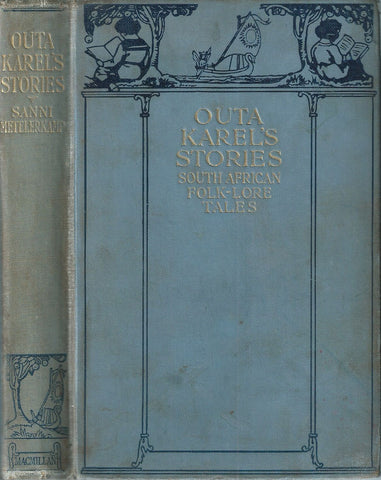 Outa Karel's Stories: South African Folk-Lore Tales (Published 1914) | Sanni Metelerkamp